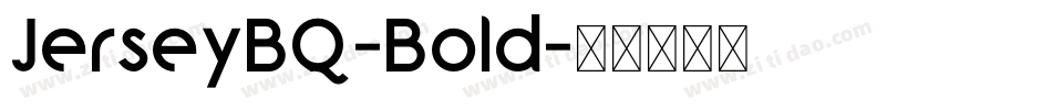 JerseyBQ-Bold字体转换