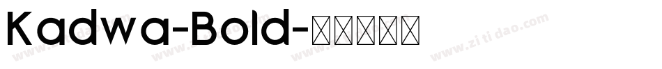 Kadwa-Bold字体转换