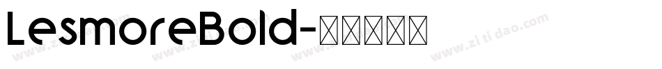 LesmoreBold字体转换