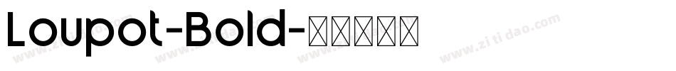 Loupot-Bold字体转换