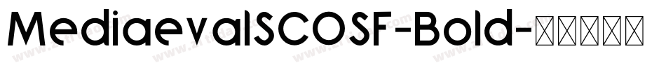 MediaevalSCOSF-Bold字体转换