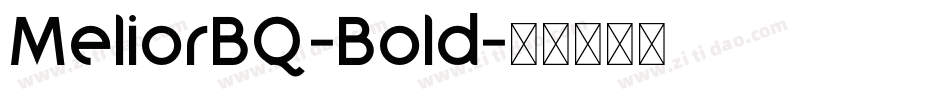 MeliorBQ-Bold字体转换