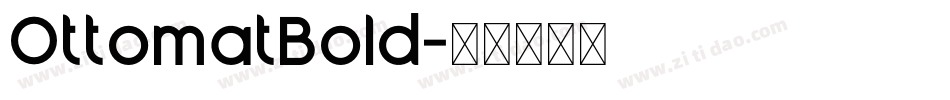 OttomatBold字体转换
