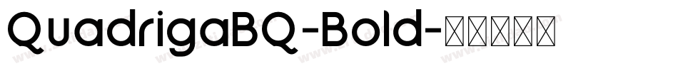 QuadrigaBQ-Bold字体转换