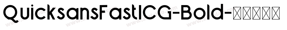 QuicksansFastICG-Bold字体转换