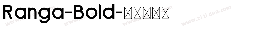 Ranga-Bold字体转换