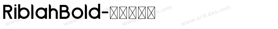 RiblahBold字体转换