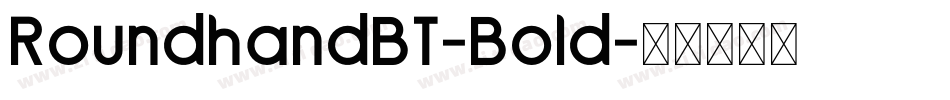 RoundhandBT-Bold字体转换
