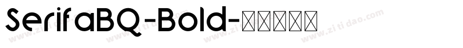 SerifaBQ-Bold字体转换