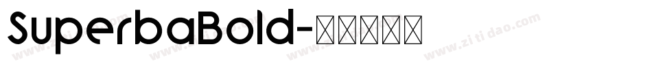 SuperbaBold字体转换