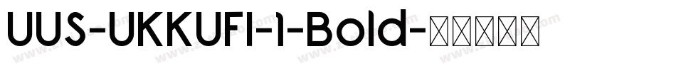 UUS-UKKUFI-1-Bold字体转换