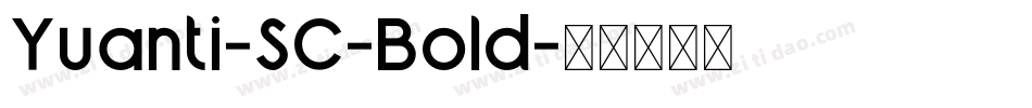 Yuanti-SC-Bold字体转换