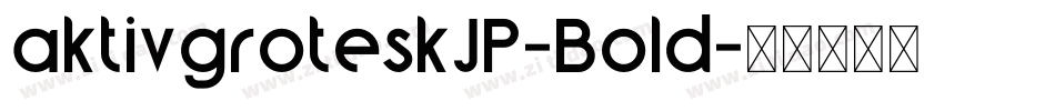 aktivgroteskJP-Bold字体转换
