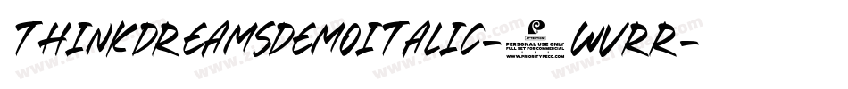 ThinkDreamsDemoItalic-0Wvrr字体转换 ThinkDreamsDemoItalic-0Wvrr字体转换