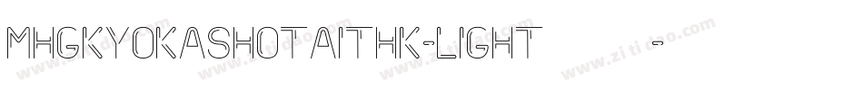 MHGKyokashotaiTHK-Light转换器字体转换