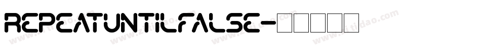 REPEATUNTILFALSE字体转换