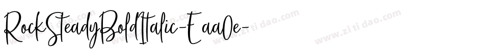 RockSteadyBoldItalic-Eaa0e字体转换 RockSteadyBoldItalic-Eaa0e字体转换