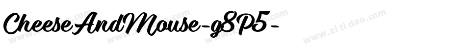 CheeseAndMouse-g8P5字体转换 CheeseAndMouse-g8P5字体转换