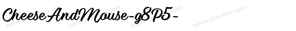 CheeseAndMouse-g8P5字体转换 CheeseAndMouse-g8P5字体转换