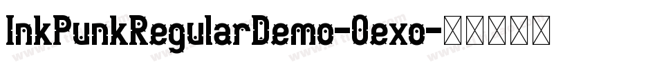 InkPunkRegularDemo-0exo字体转换
