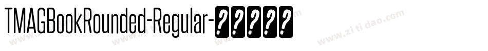 TMAGBookRounded-Regular字体转换