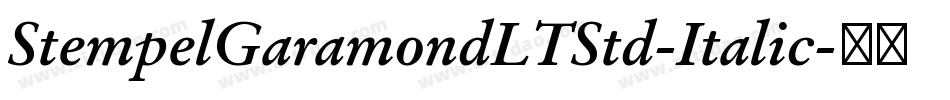 StempelGaramondLTStd-Italic字体转换