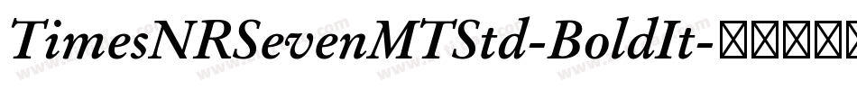 TimesNRSevenMTStd-BoldIt字体转换