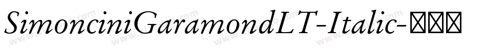 SimonciniGaramondLT-Italic字体转换