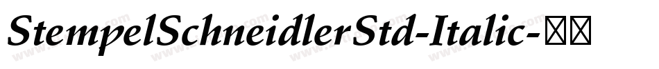 StempelSchneidlerStd-Italic字体转换