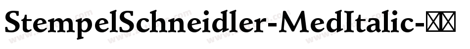 StempelSchneidler-MedItalic字体转换