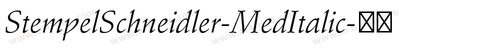 StempelSchneidler-MedItalic字体转换