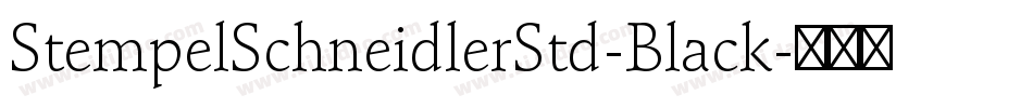 StempelSchneidlerStd-Black字体转换