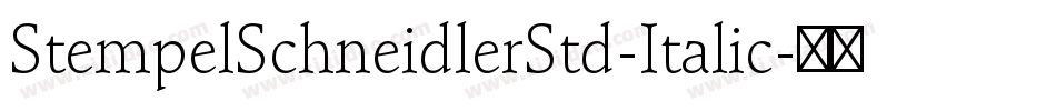 StempelSchneidlerStd-Italic字体转换