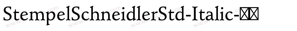 StempelSchneidlerStd-Italic字体转换