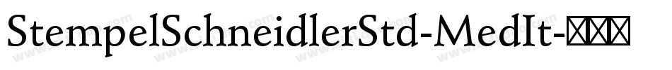 StempelSchneidlerStd-MedIt字体转换