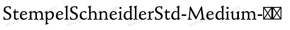 StempelSchneidlerStd-Medium字体转换