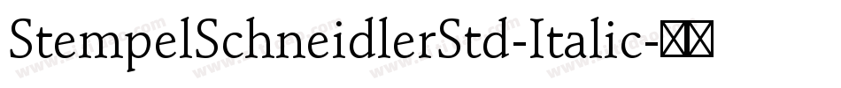 StempelSchneidlerStd-Italic字体转换