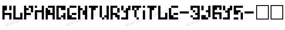 AlphaCenturyTitle-9YBy5字体转换