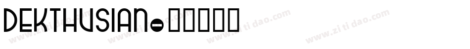 Dekthusian字体转换