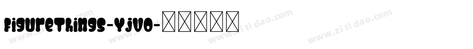 FigureThings-YjvO字体转换