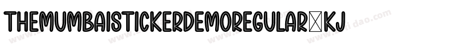 TheMumbaiStickerDemoRegular-Kj6o字体转换