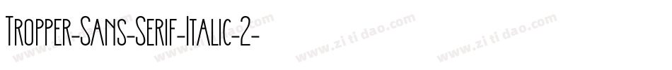 Tropper-Sans-Serif-Italic-2字体转换