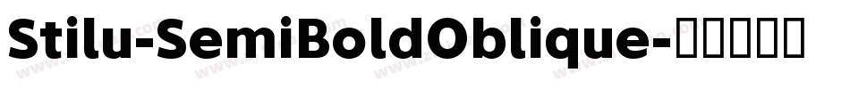 Stilu-SemiBoldOblique字体转换