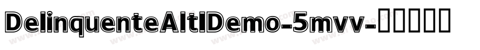 DelinquenteAltIDemo-5mvv字体转换