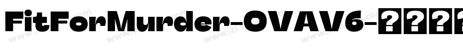 FitForMurder-OVAV6字体转换