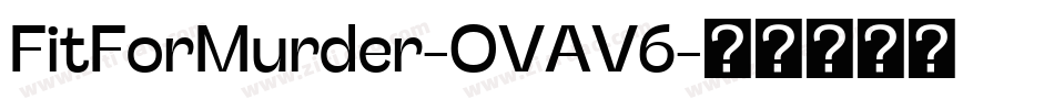 FitForMurder-OVAV6字体转换