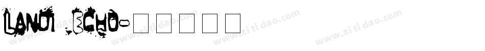 Landi_Echo字体转换