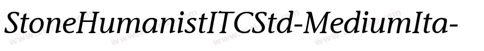 StoneHumanistITCStd-MediumIta字体转换