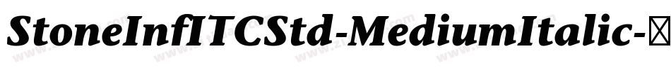 StoneInfITCStd-MediumItalic字体转换