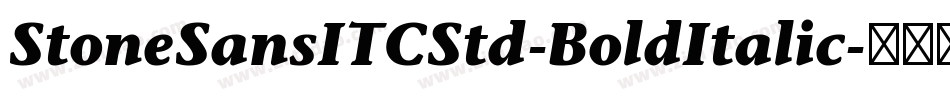 StoneSansITCStd-BoldItalic字体转换